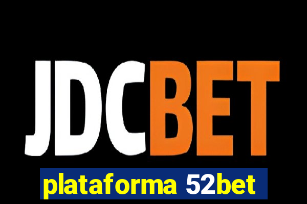 plataforma 52bet